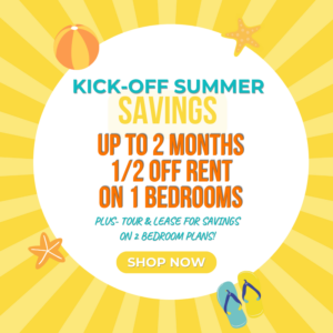 May specials - up to 2 months 1/2 off rent on 1 bedrooms, plus tour & lease for savings on 2 bedroom plans